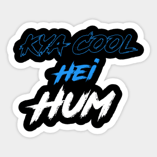 Kya Cool Hei Hum Sticker